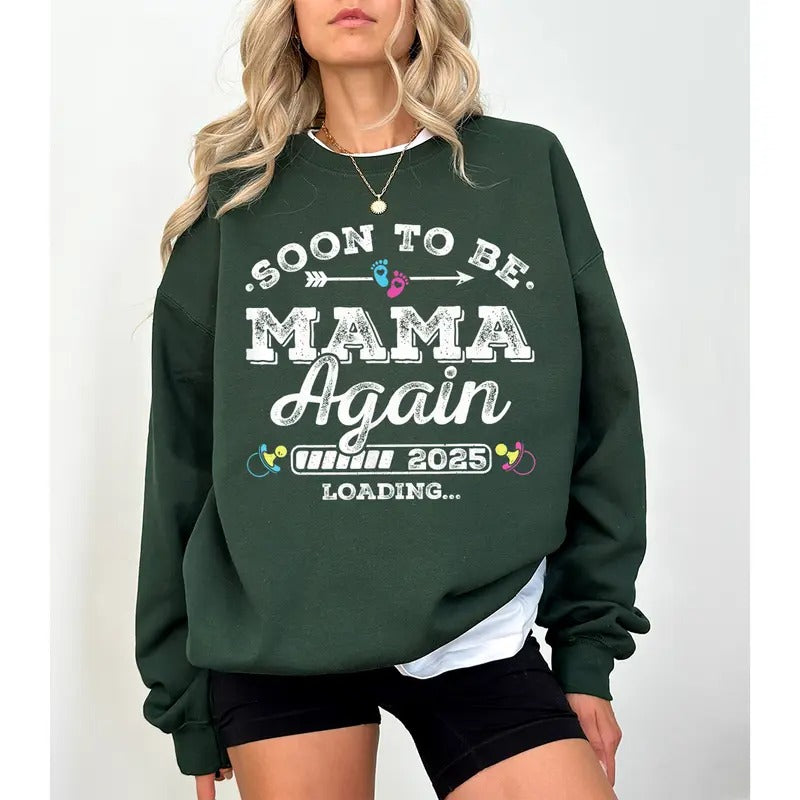 Soon To Be Mommy 2025 Loading Sweatshirt, Mommy Pregnancy Shirt, Mother's Day Shirt, New Parents Shirt, Pregnancy...