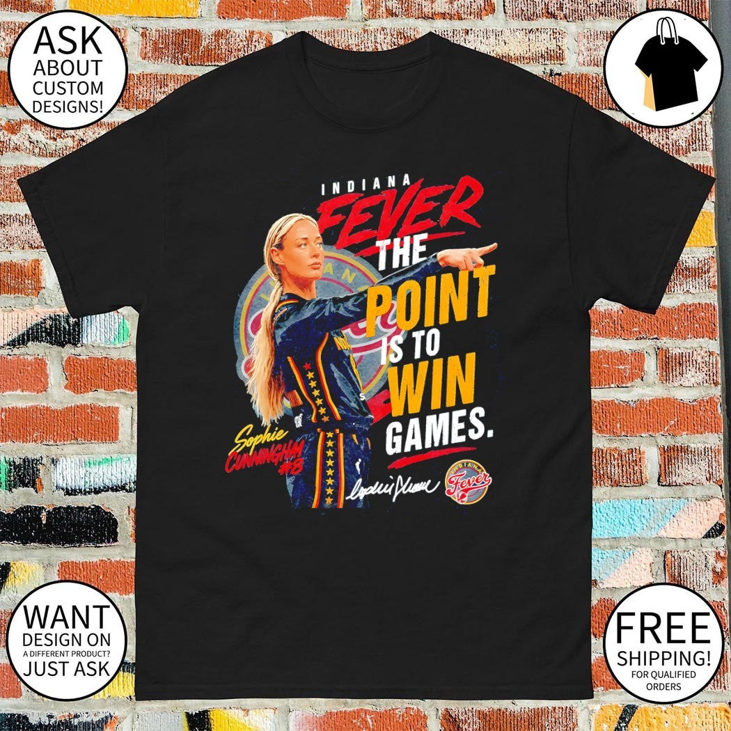 Sophie Cunningham Point God Indiana Fever the point is to win games signature shirt