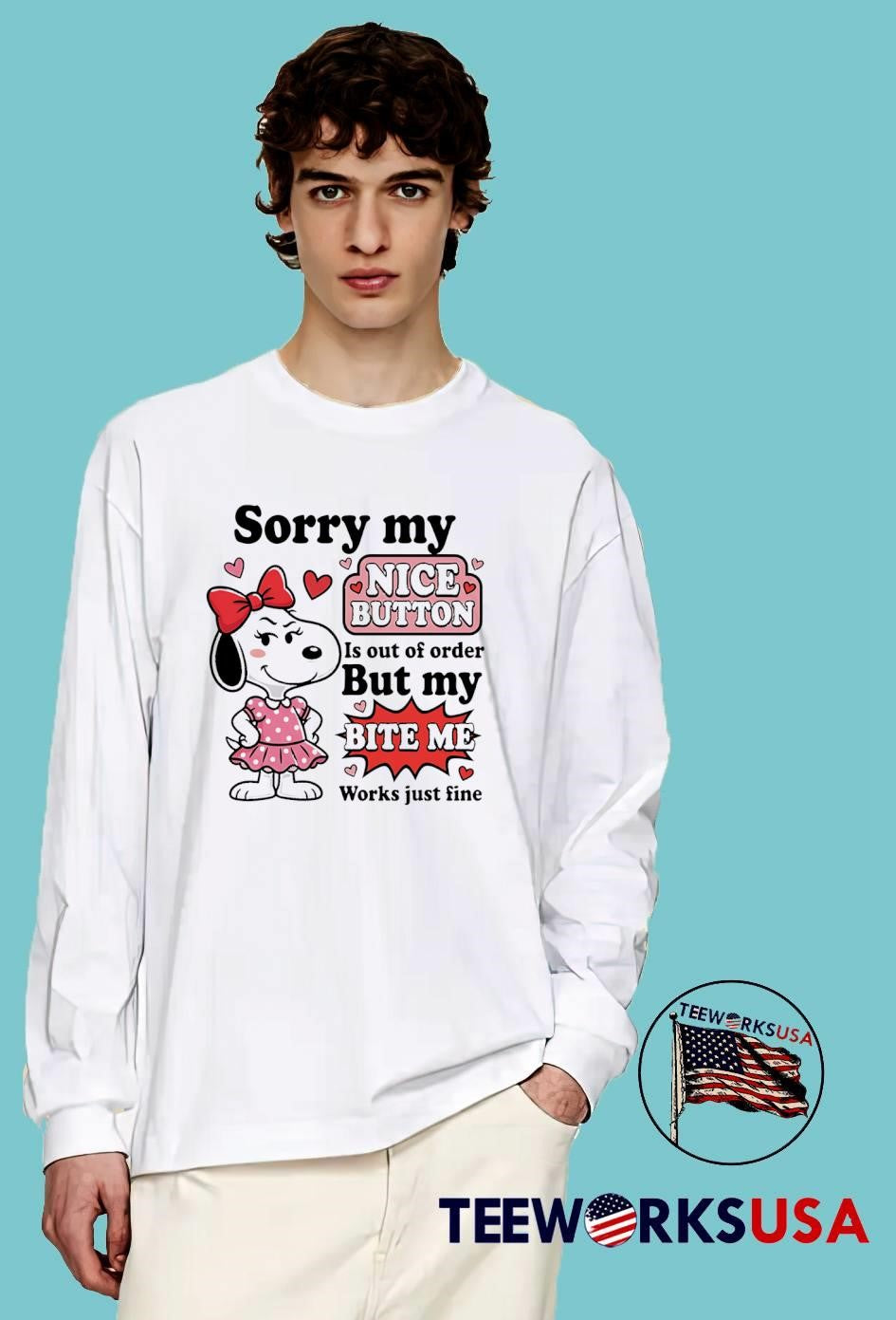 Sorry My Nice Button Out of Order but My Bite Me Works Just Fine T-Shirt