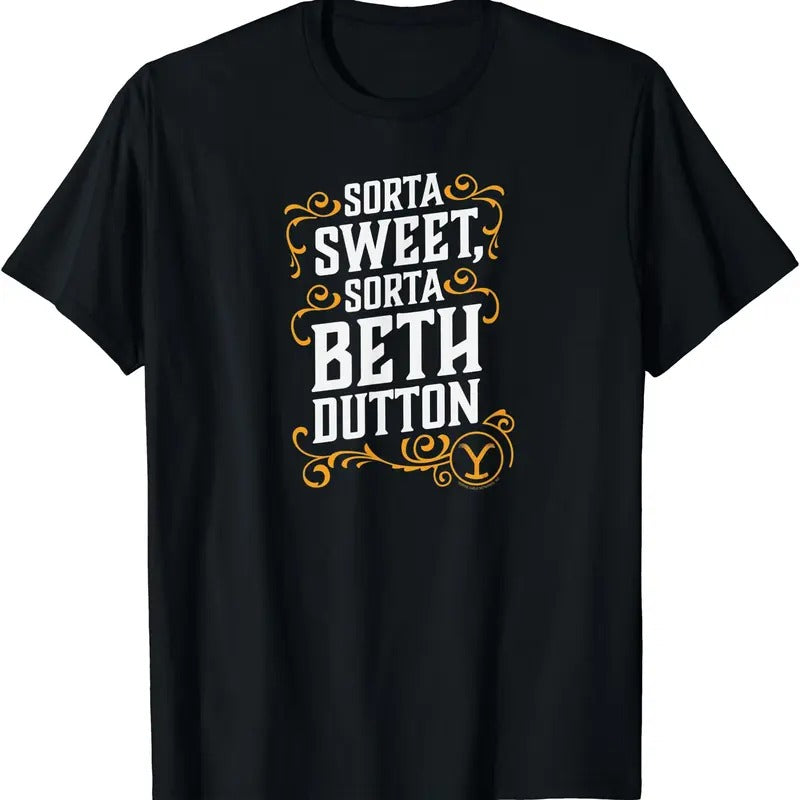 Sorta Sweet Sorta Beth Dutton TShirt Hoodie, Sweatshirt | UrbanDripWear.com
