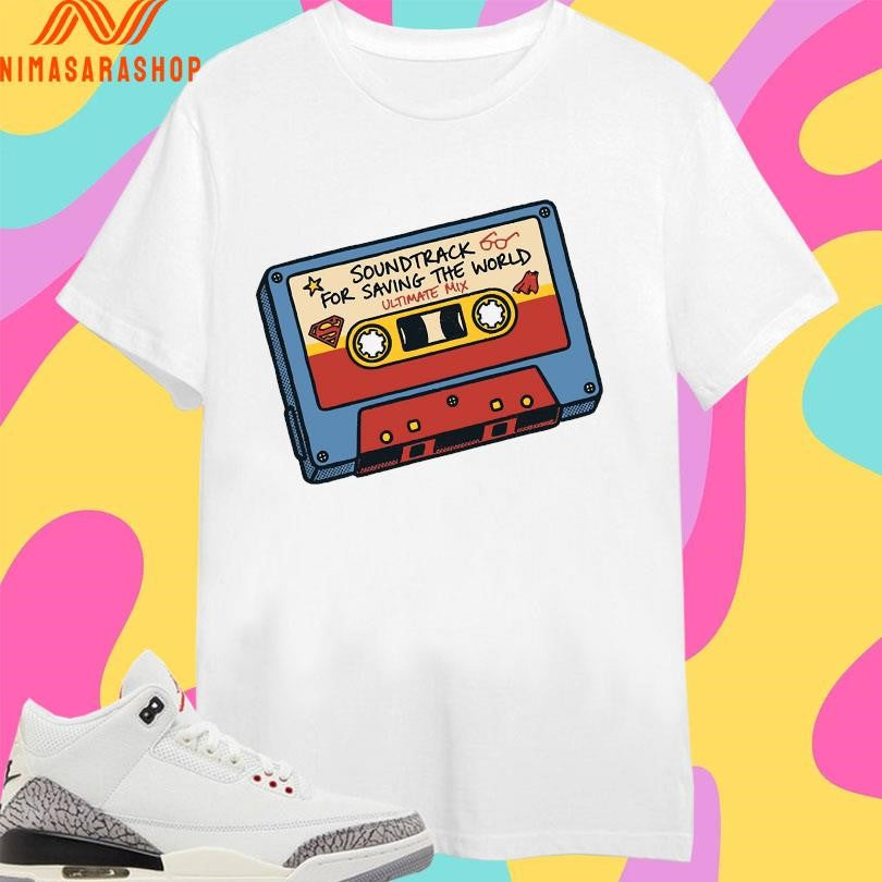 Soundtrack For Saving The World Ultimate Mix Shirts
