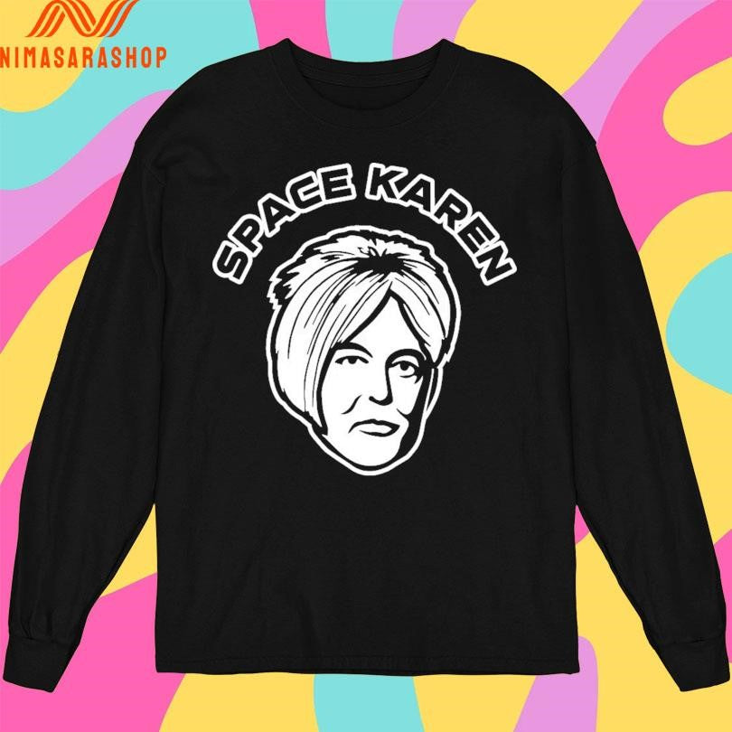 Space Karen Face Shirts