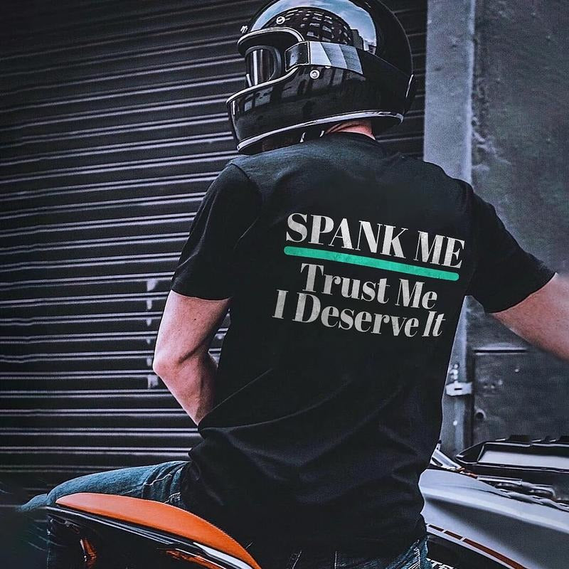 Spank Me Trust Me I Deserve It T-shirt - Naughty Clothes Men Hoodie, Sweatshirt | UrbanDripWear.com