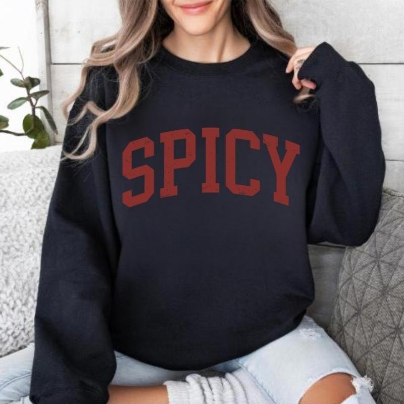 Spicy Varsity Sweatshirt, Funny Sassy Crewneck for Women, Cute Cozy Sarcastic Top, Gift for Her, Trendy College Style...