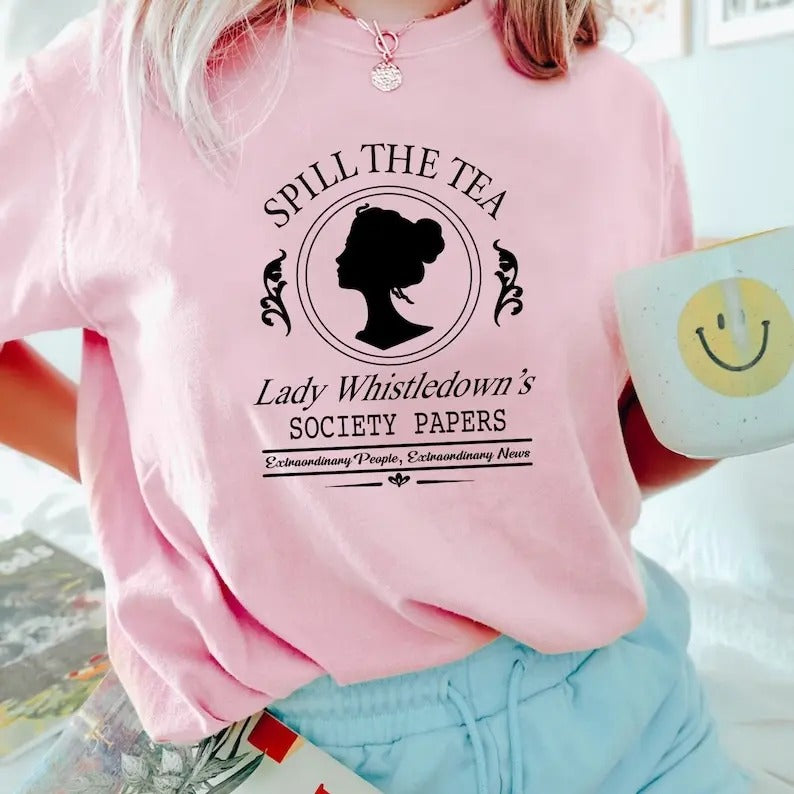 Spill The Tea Lady Whistledown's Shirt, Bridgerton Fashion Tee, Historical Drama Shirt, TV Show Style Tee Fabric Garment...