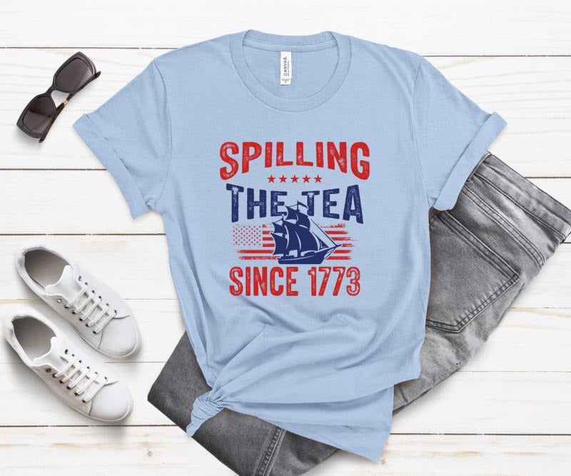 Spilling The Tea Since 1773 T Shirt Hoodie Sweater Us History Shirts 4th Of July Shirt Usa Tee Independence Day T-shirt...