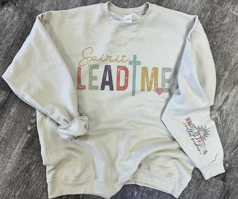 Spirit Lead Me Sweatshirt - Christian Sweatshirt - Sleeve Print Sweatshirt T-Shirts, Hoodie | UrbanDripWear.com