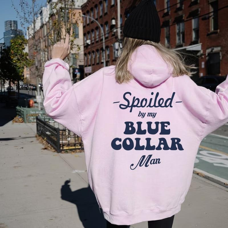 Spoiled By My Blue Collar Man T-shirt, Sweatshirt, Hoodie Tops Womenswear | UrbanDripWear.com
