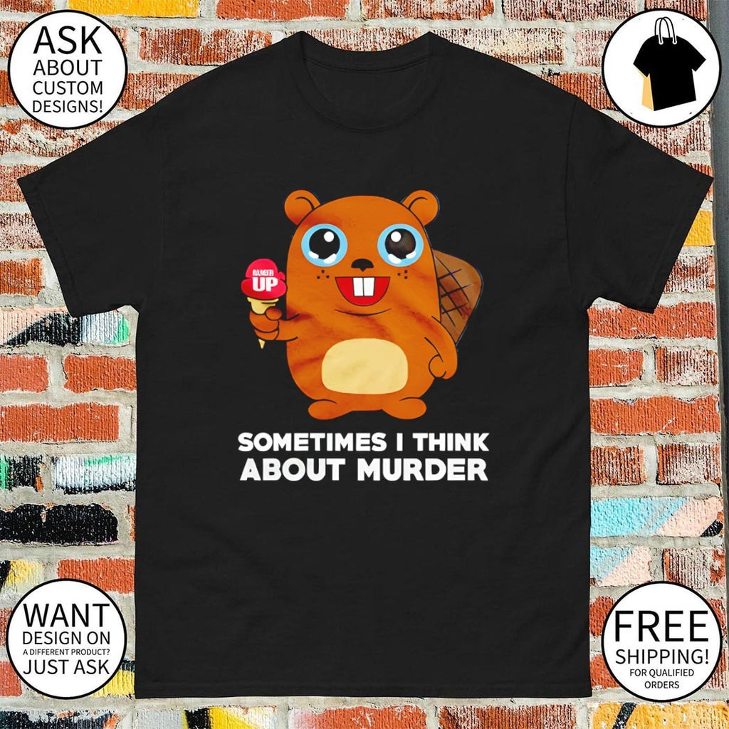 Squirrel cartoon ranger up sometimes I think about murder shirt