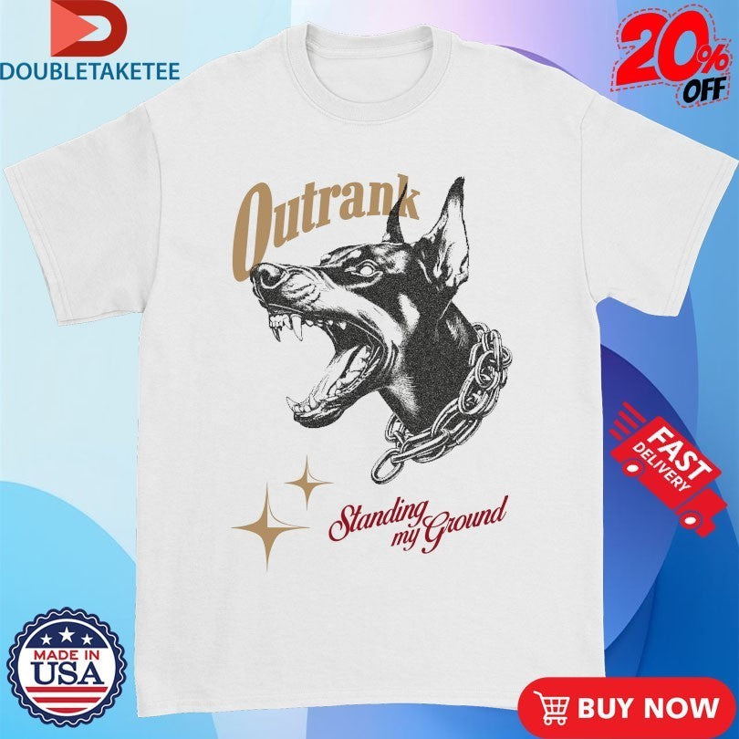 Standing My Ground Outrank Shirts