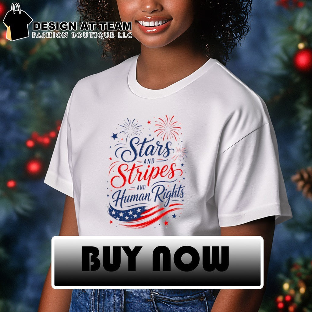 Stars and Stripes and Human Rights Liberal 4th of July shirt