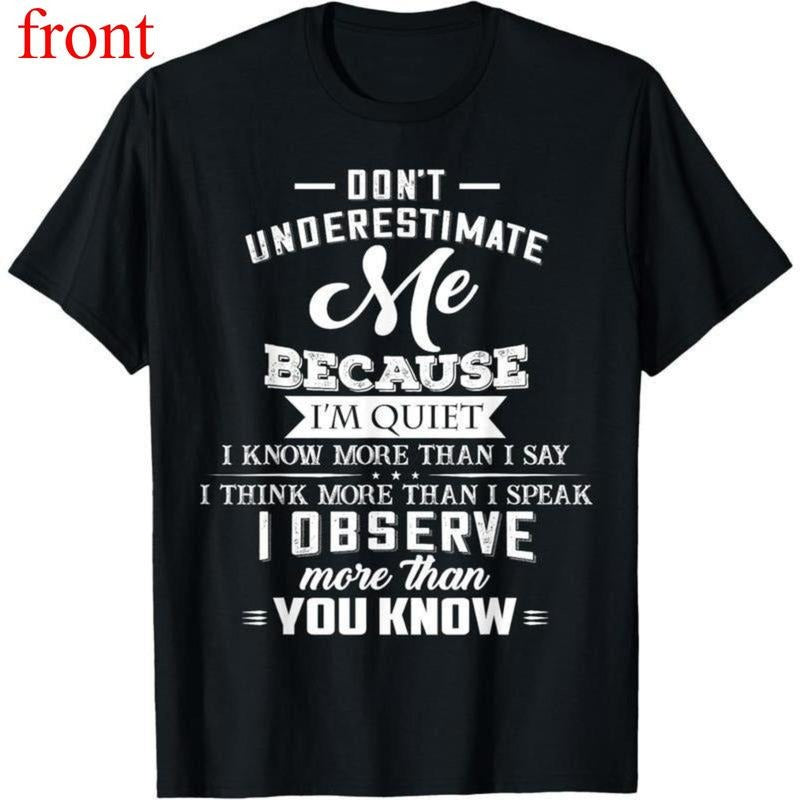 Statement Tee For Quiet Individuals Who Observe Everything This Motivational Shirt Says Dont Underestimate Me Because Im...