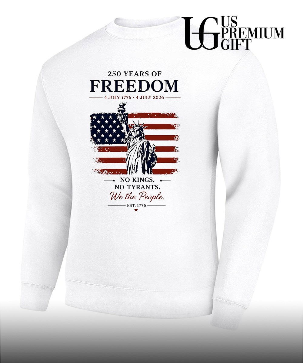 Statue of Liberty American flag 250 Years of Freedom No Kings No Tyrants We the People 4 of July shirt