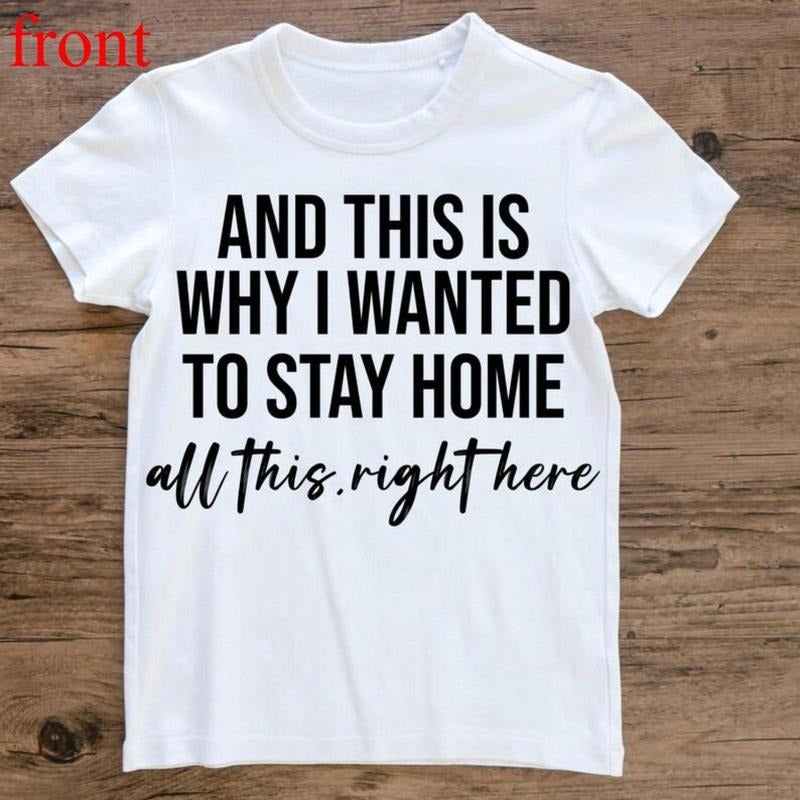 Stay Home , Sarcastic Introvert Gift - 'And This Is Why I Wanted To Stay Home T-shirt Unisex Crew Neck -Womenswear...