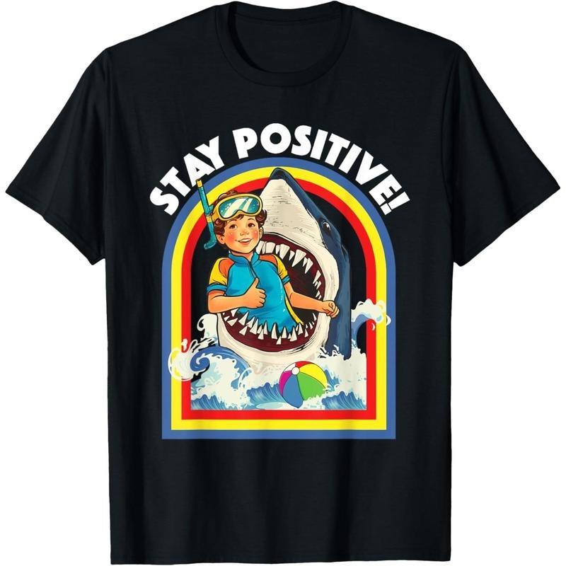 Stay Positive - Shark Lover Wildlife Ocean Sea Animal Lover T-Shirt Hoodie, Sweatshirt | UrbanDripWear.com