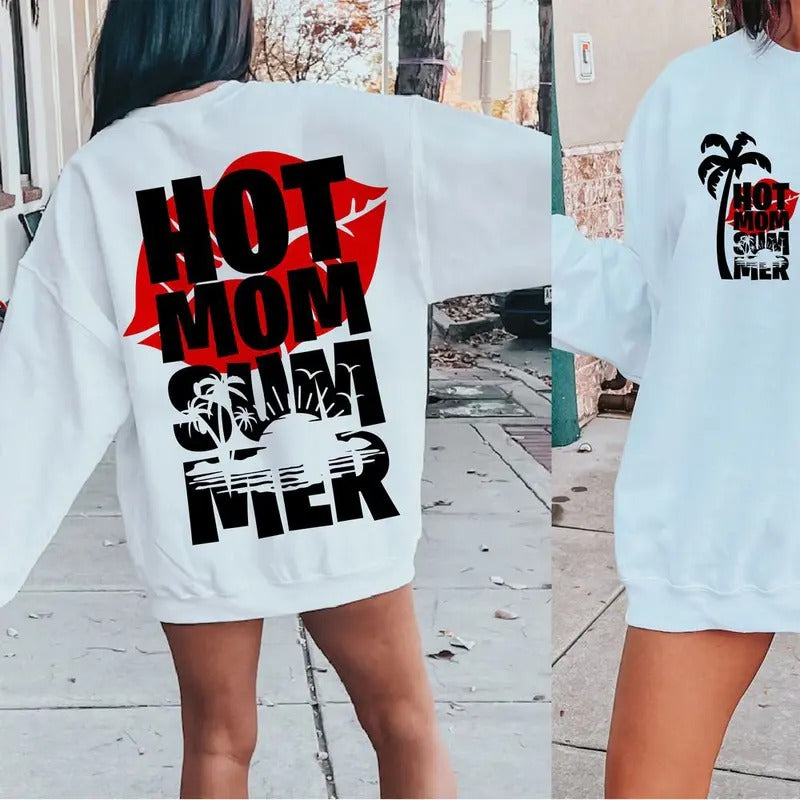 Stay Stylish this Summer with Hot Mom Sweatshirts & Beach Vibes Sweaters - Perfect for Vacay Vibes! Shop Now for Mom Life...
