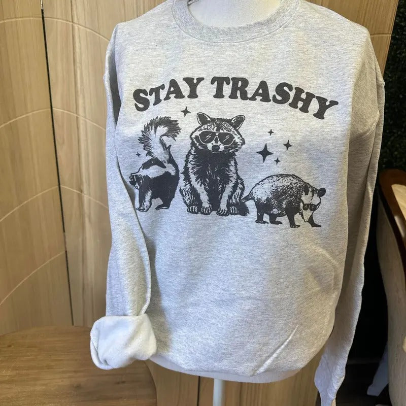 Stay Trashy Sweatshirt or Tee - Raccoon Sweatshirt - Possum Sweatshirt Hoodie | UrbanDripWear.com