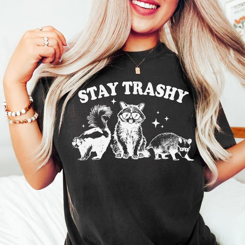 Stay Trashy T-Shirt, Retro Funny Graphic Tees, Racoon T-Shirt, Meme Graphic T-Shirt Hoodie, Sweatshirt | UrbanDripWear.com