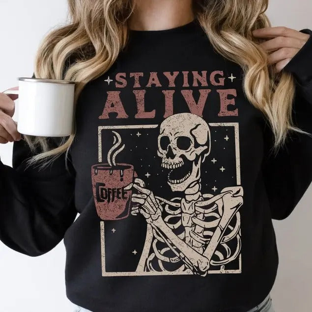 Staying Alive Coffee Sweatshirt, Trendy Sweatshirt, Funny Skeleton Sweatshirt, Halloween Vintage Sweater for Women Stay...