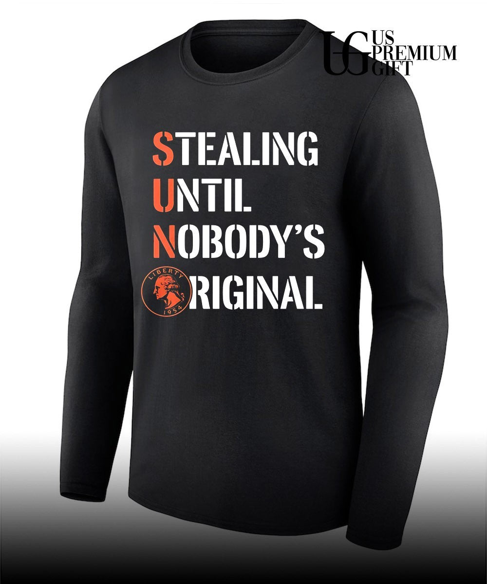 Stealing Until Nobody’s Original shirt