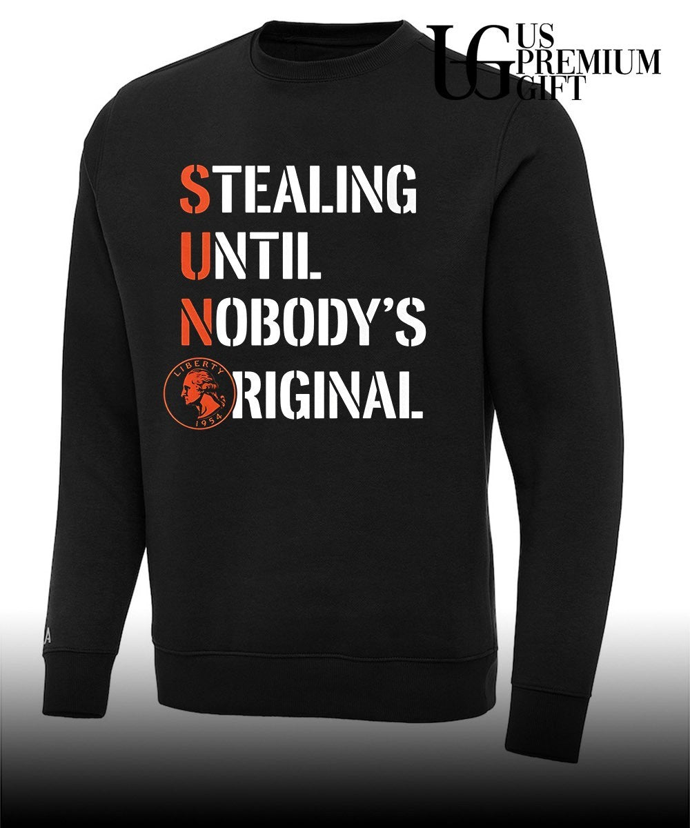 Stealing Until Nobody’s Original shirt