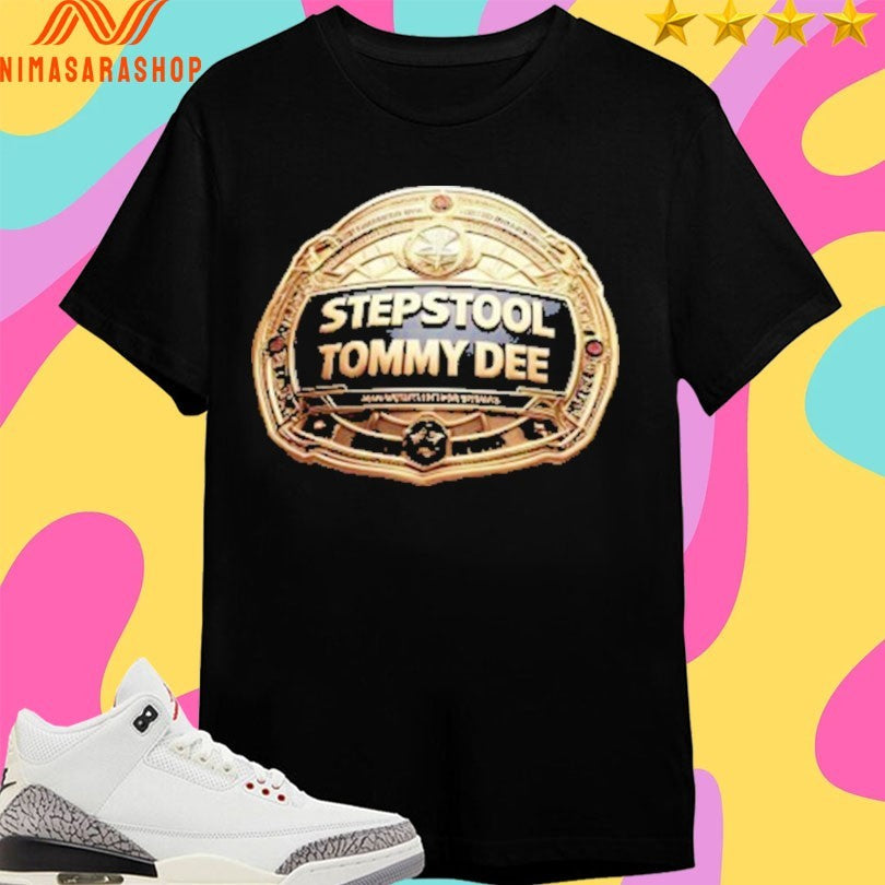 Step Stool Tommy Dee Belt Logo Shirts