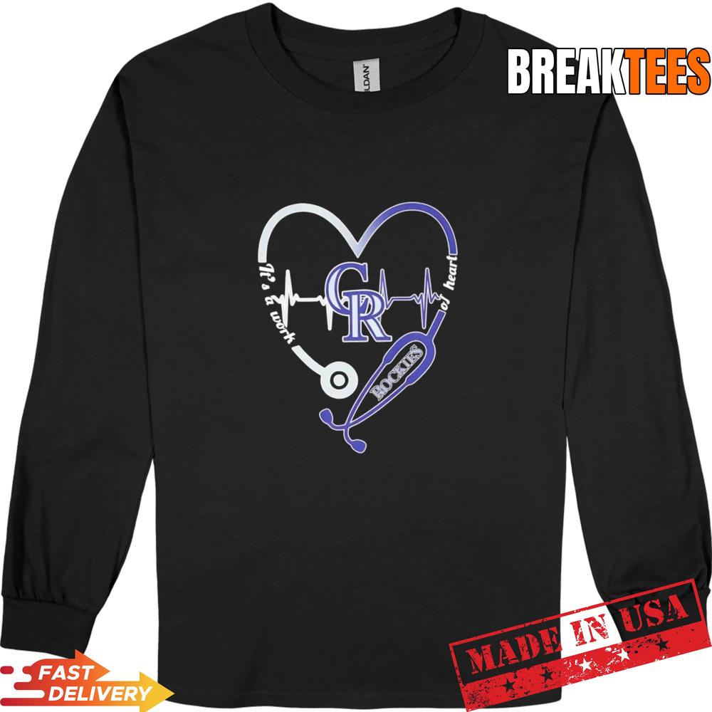 Stethoscope Heart Heartbeat It’s A Work Of Heart Colorado Rockies Baseball Logo T-Shirt