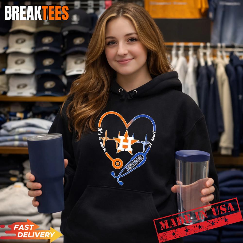 Stethoscope Heart Heartbeat It’s A Work Of Heart Houston Astros Baseball Logo T-Shirt