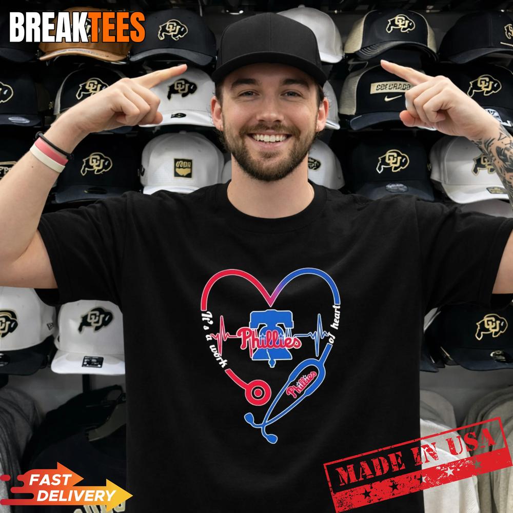Stethoscope Heart Heartbeat It’s A Work Of Heart Philadelphia Phillies Baseball Logo T-Shirt