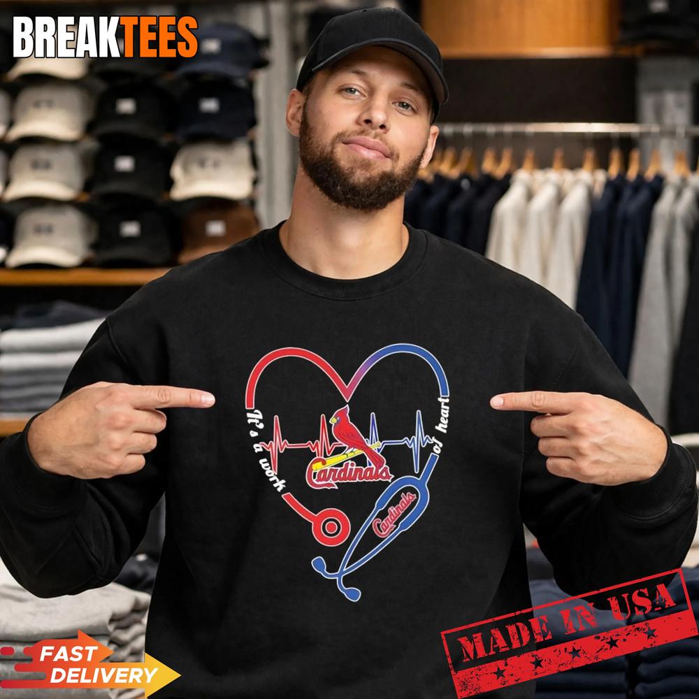 Stethoscope Heart Heartbeat It’s A Work Of Heart St Louis Cardinals Baseball Logo T-Shirt