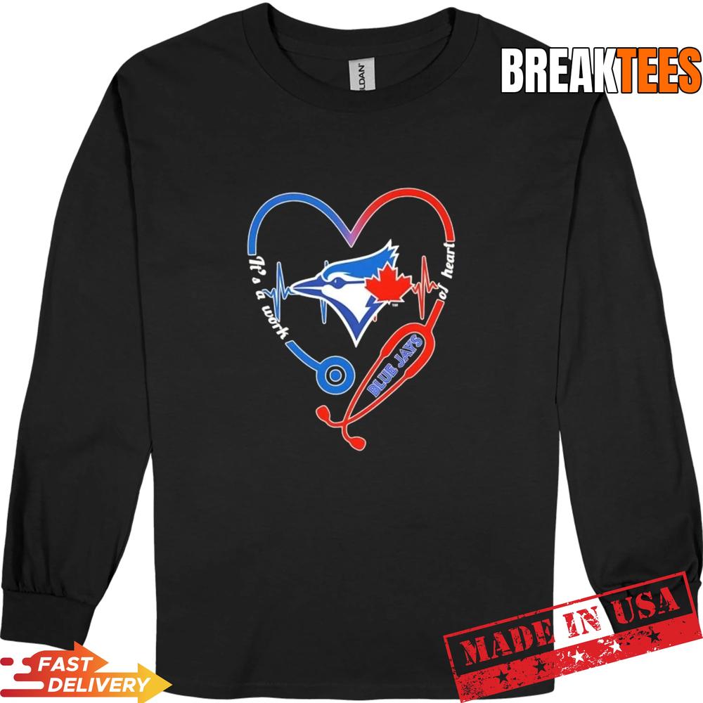 Stethoscope Heart Heartbeat It’s A Work Of Heart Toronto Blue Jays Baseball Logo T-Shirt