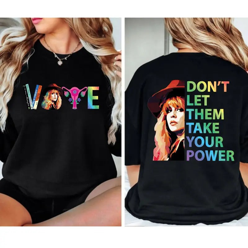 StevNicks Vote Shirt, Feminisim Shirt, Vote For Woman Rights Hoodie, Sweatshirt | UrbanDripWear.com