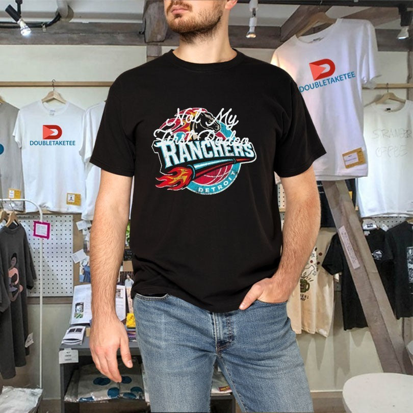 Stevenson Ranch x Detroit Ranchers Not My First Rodeo Badboys Shirts