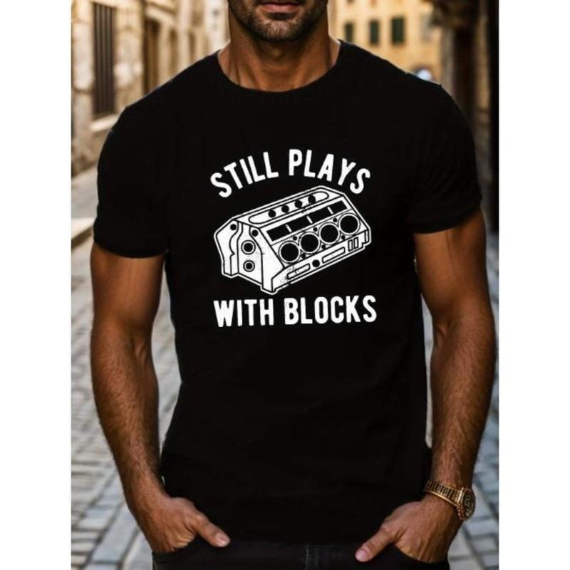 Still Plays With Blocks Print T Shirt, Tees For Men, Casual Short Sleeve T-shirt For Summer Made in USA Hoodie, Sweatshirt