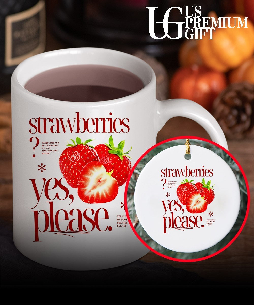 Strawberries Yes Please Sweet Vibes and Fresh Moments shirt