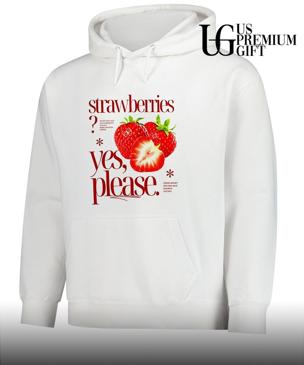 Strawberries Yes Please Sweet Vibes and Fresh Moments shirt
