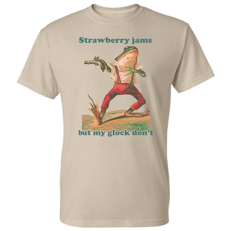 Strawberry Jams But My Glock Don't T-Shirt, Funny Meme Shirt, Unisex T-Shirt, For Men, For Women planbtwistedtea Hoodie,...