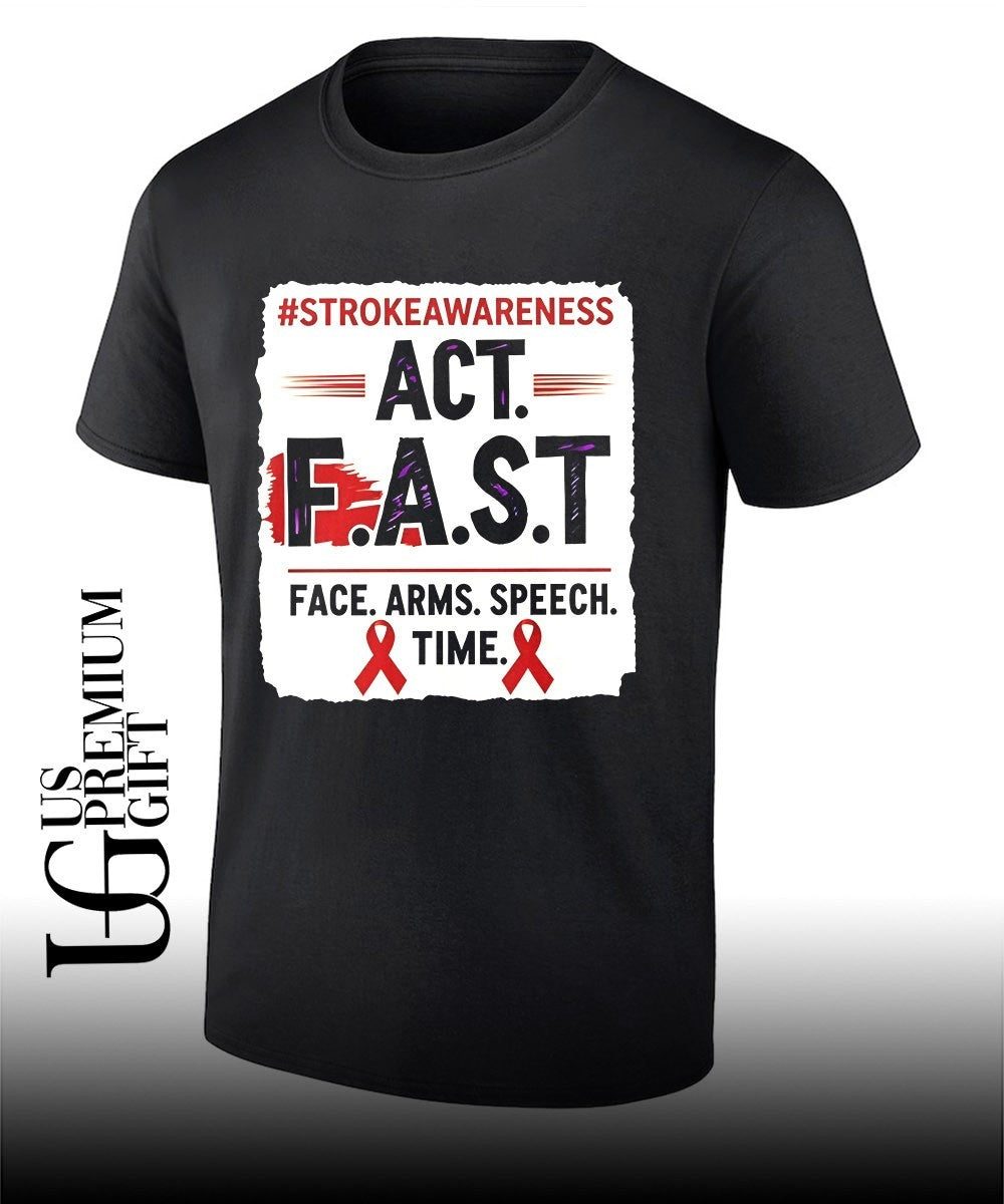 Stroke Awareness Act Fast Face Arms Speech Time shirt