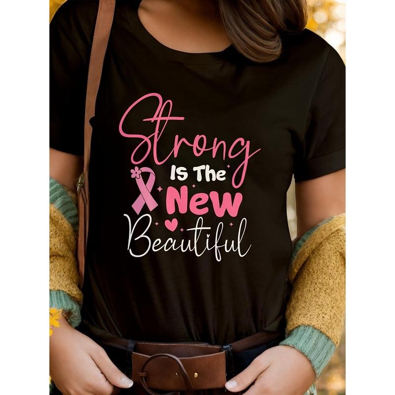 Strong Is The New Beautiful Printed Round Neck Women's T-Shirt - Soft, Breathable, Short Sleeve Casual Women's T-Shirt...