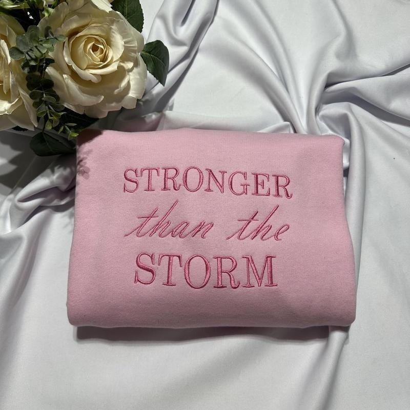 Stronger than the Storm embroidered sweatshirt; inspirational embroidered crewneck. T-Shirts, Hoodie | UrbanDripWear.com