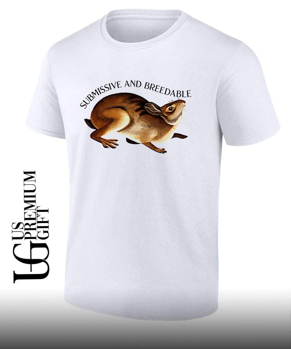 Submissive and Breedable Rabbit shirt