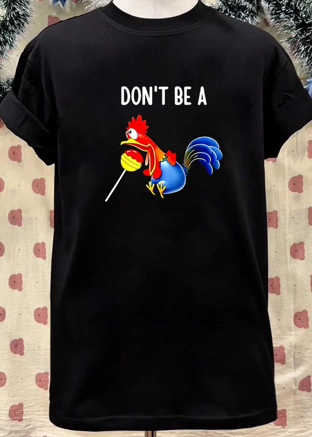 Sucker Don’t Be a Chicken T-Shirt