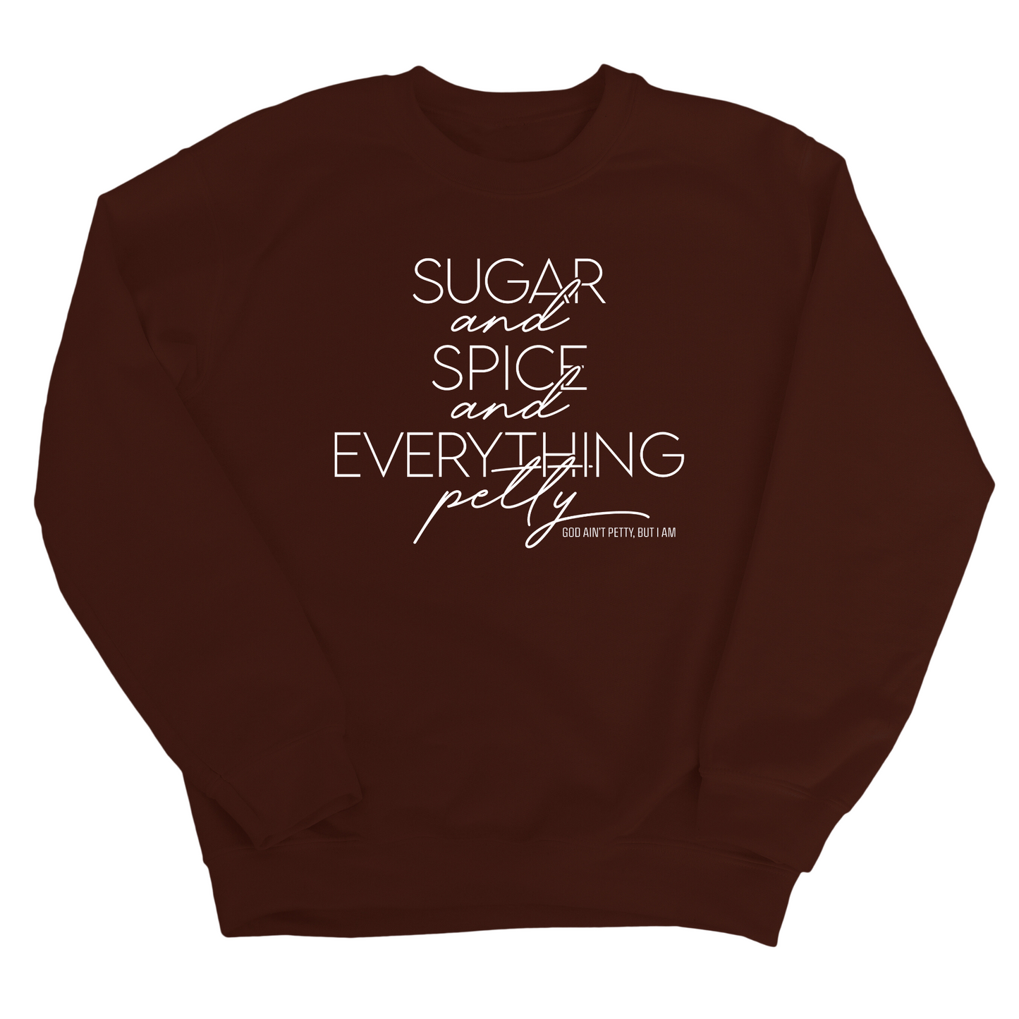 Sugar and Spice and Everything petty Unisex Sweatshirt