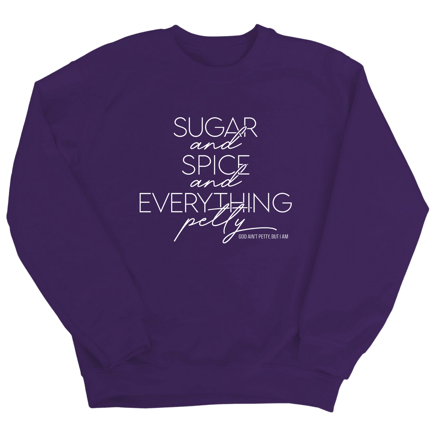 Sugar and Spice and Everything petty Unisex Sweatshirt