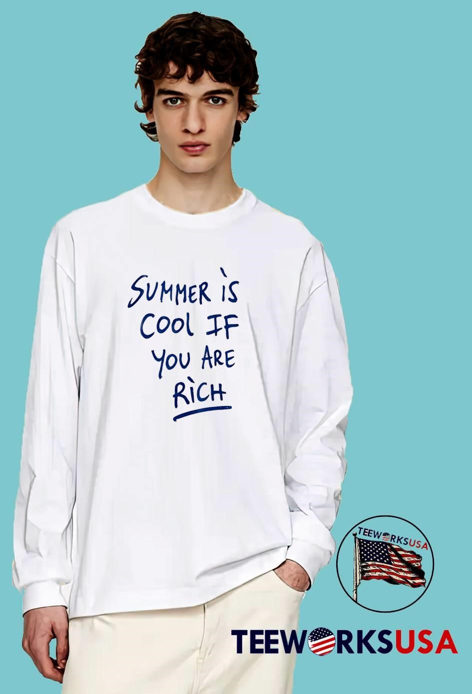 Summer Style Apparel Summer Is Cool If You Are Rich T-Shirt