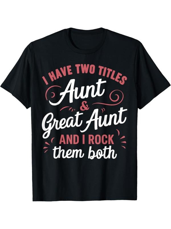 Summer t Shirts I Have Two Titles Aunt And Great Aunt T-Shirt For Men Women Adults Hoodie, Sweatshirt | UrbanDripWear.com