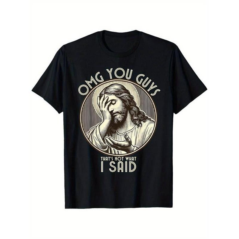 Summer t Shirts OMG You Guys I Never Said That Shirt Funny Sarcastic Quote T-Shirt% Cotton style 03 Hoodie, Sweatshirt