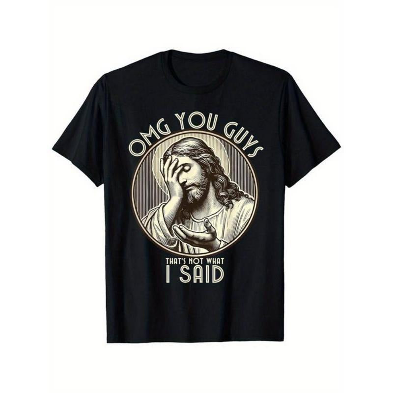 Summer t Shirts OMG You Guys I Never Said That Shirt Funny Sarcastic Quote T-Shirt% Cotton style 04 Hoodie, Sweatshirt
