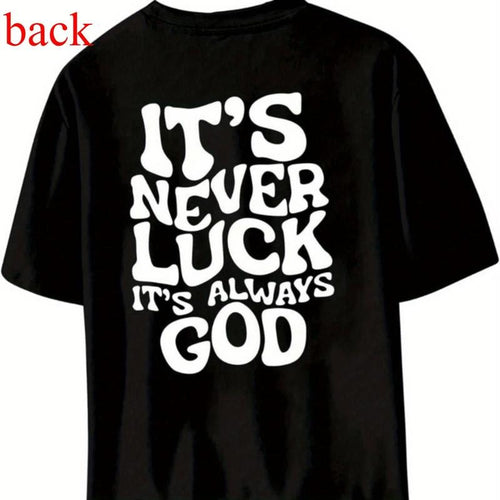 Women's It's Not Luck, It's Always God Graphic T-Shirt - 100% Cotton, Round Neck, Dropped Shoulders, Short Sleeves
