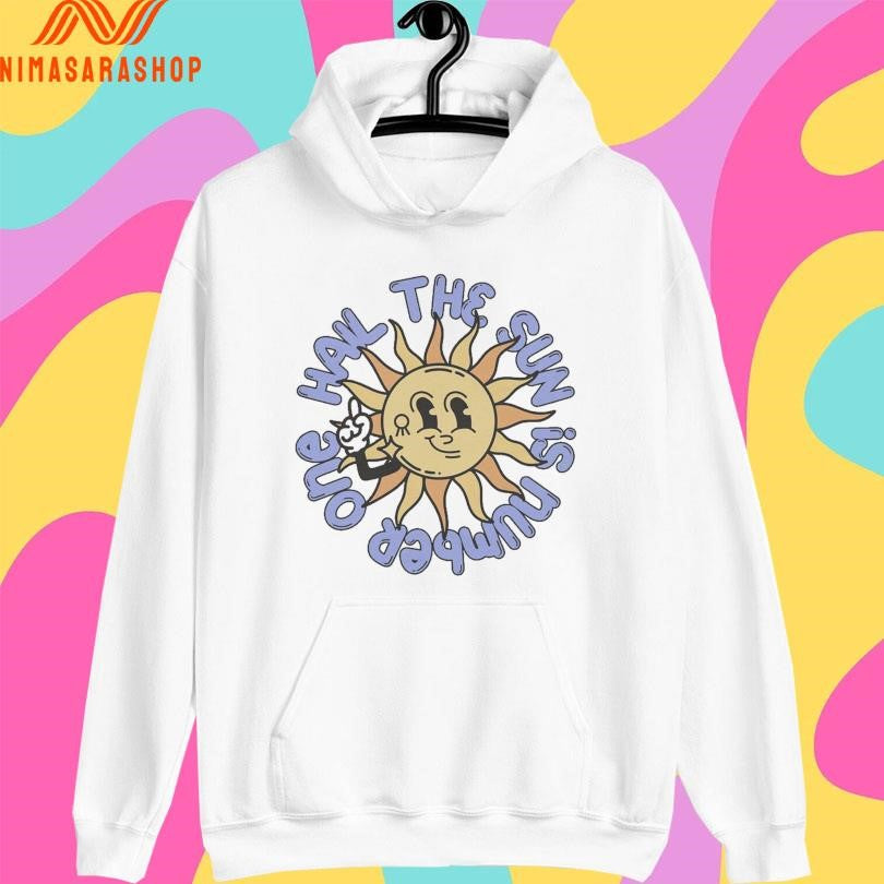 Sun Hail The Sun Is Number One Shirts
